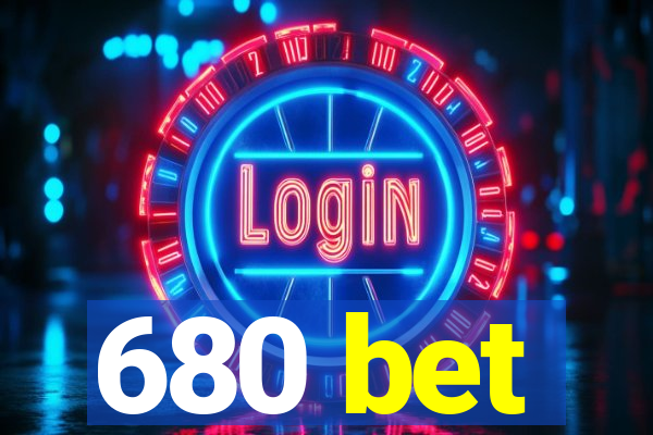 680 bet